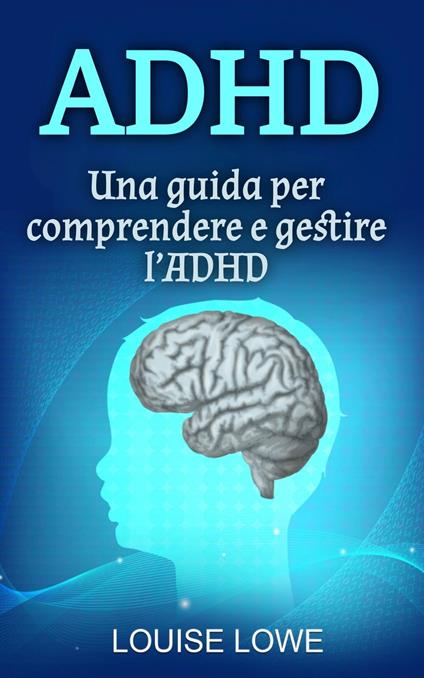 ADHD - Louise Lowe - ebook