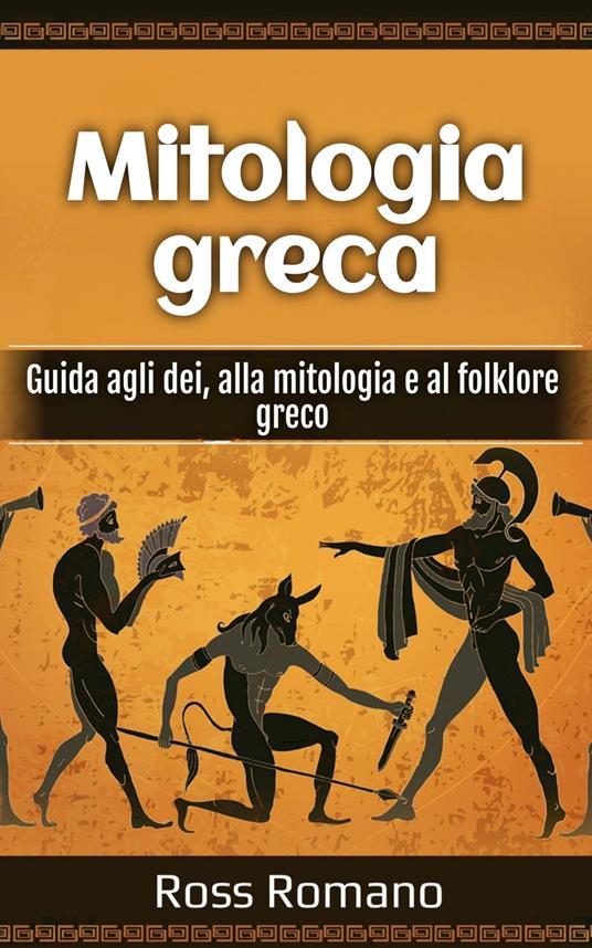 Mitologia greca - Ross Romano - ebook