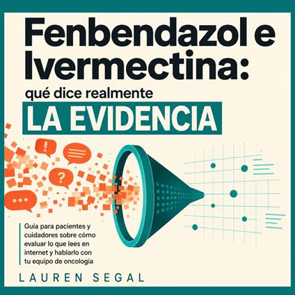 Fenbendazol e Ivermectina: qué dice realmente la evidencia