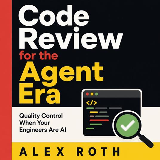 Code Review for the Agent Era