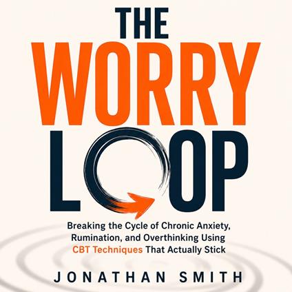 The Worry Loop