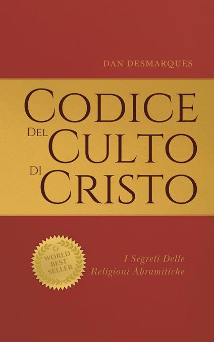 Codice del Culto di Cristo - Dan Desmarques,Martina Rizzo - ebook