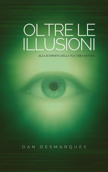Oltre le Illusioni - Dan Desmarques,Martina Rizzo - ebook