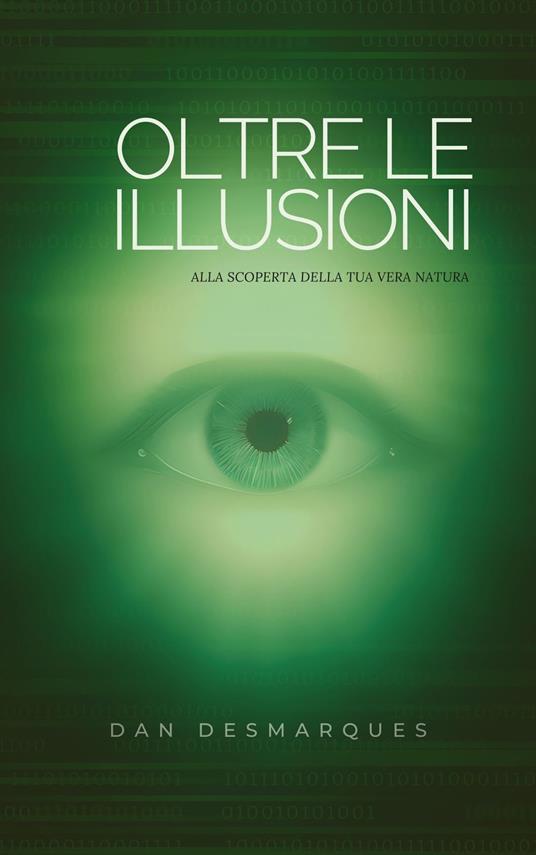 Oltre le Illusioni - Dan Desmarques,Martina Rizzo - ebook