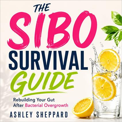 The SIBO Survival Guide