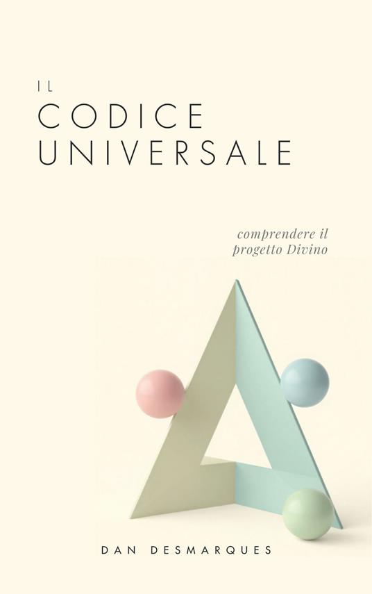 Il Codice Universale - Dan Desmarques,Martina Rizzo - ebook