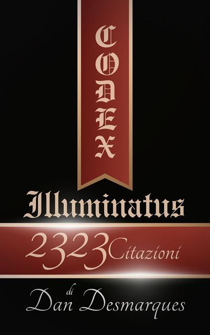Codex Illuminatus - Dan Desmarques,Martina Rizzo - ebook