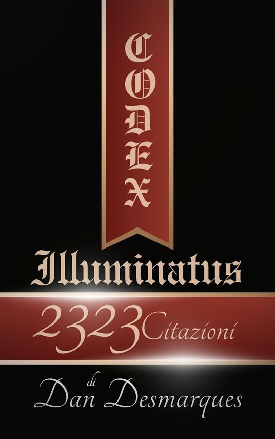 Codex Illuminatus - Dan Desmarques,Martina Rizzo - ebook