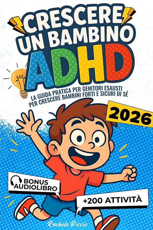 Crescere Un Bambino ADHD - Rachele Piccio - ebook