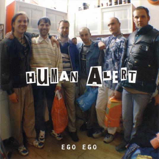 Ego Ego - CD Audio di Human Alert