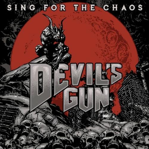 Sing for the Chaos - CD Audio di Devil's Gun