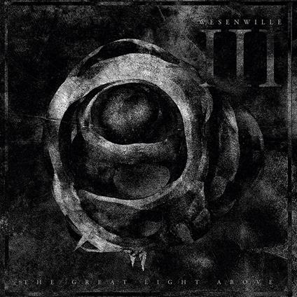 Iii. The Great Light Above - Vinile LP di Wesenwille