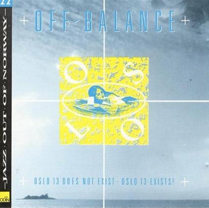 Off Balance - CD Audio di Oslo 13