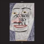 XXX - Vinile LP di Scorch Trio