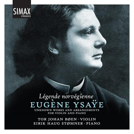 unknown Works And Arrangements For Violin And Piano - CD Audio di Eugene Ysaye