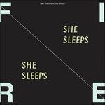 She Sleeps, She Sleeps - CD Audio di Fire!