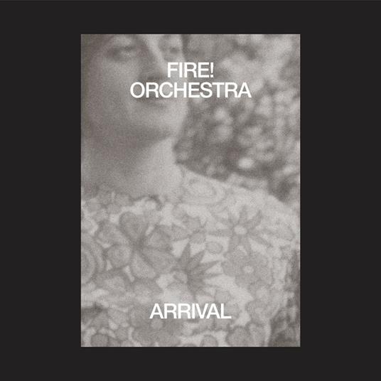 Arrival - CD Audio di Fire! Orchestra