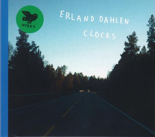 Clocks - CD Audio di Erland Dahlen