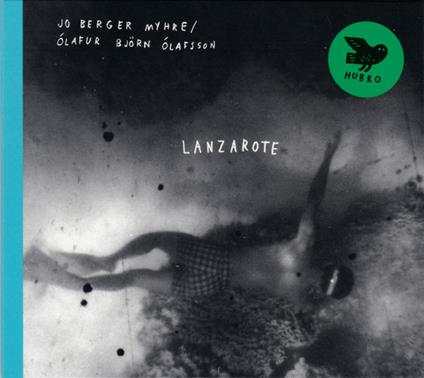 Lanzarote - CD Audio di Jo Berger Myhre,Olafur Björn Olafsson