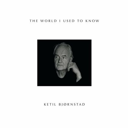 The World I Used to Know - CD Audio di Ketil Bjornstad
