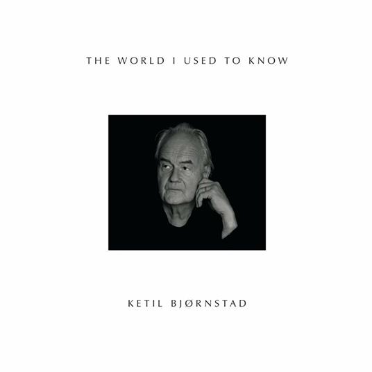 The World I Used to Know - CD Audio di Ketil Bjornstad