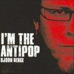 I Am the Antipop - CD Audio di Bjorn Berge