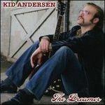 Dreamer - CD Audio di Kid Andersen