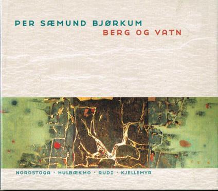 Berg Og Vatn - CD Audio di Per Saemund Bjorkum