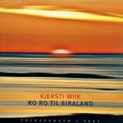 Ro Ro Til Siraland - CD Audio di Kjersti Wiik