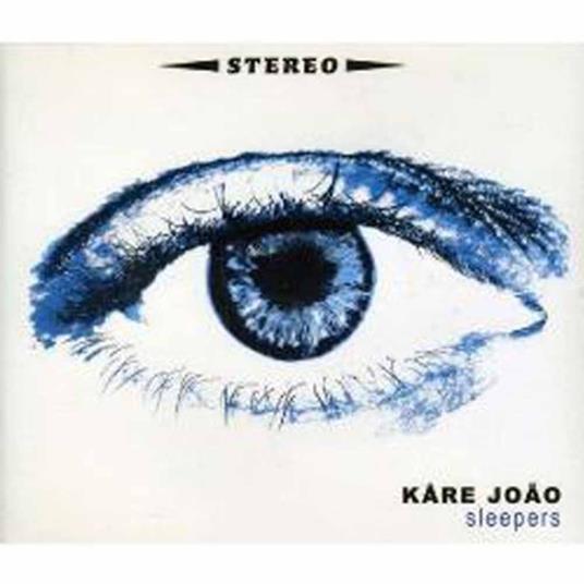 Sleepers - CD Audio di Kare Joao