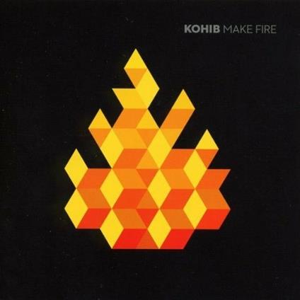Make Fire - CD Audio di Kohib