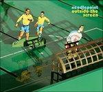 Outside the Screen - Vinile LP di Needlepoint