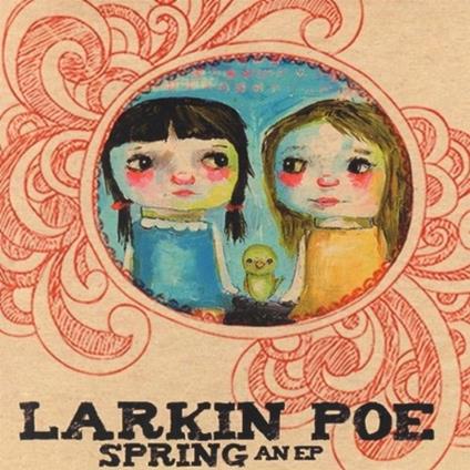 Spring - CD Audio di Larkin Poe
