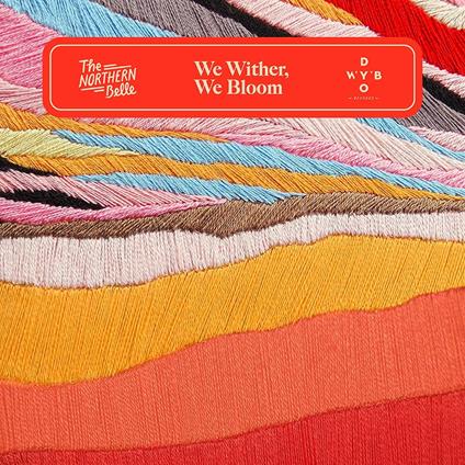We Wither, We Bloom - Vinile LP di Northern Belle