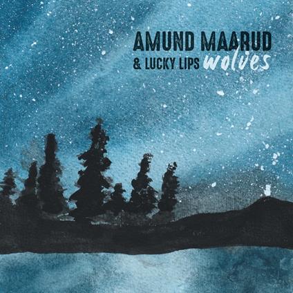 Amund Maarud & Lucky Lips - Wolves - Vinile LP