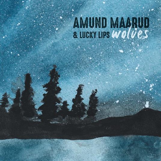 Amund Maarud & Lucky Lips - Wolves - Vinile LP