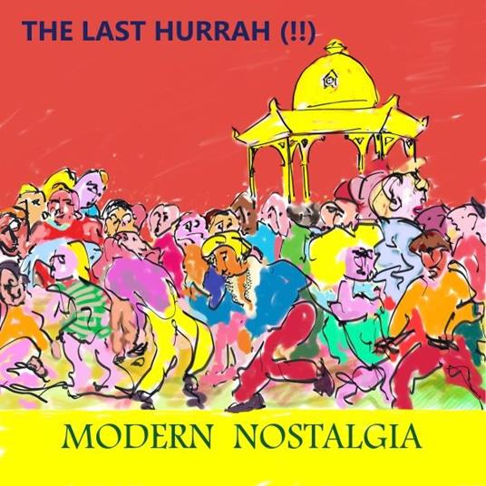 Modern Nostalgia - Vinile LP di Last Hurrah