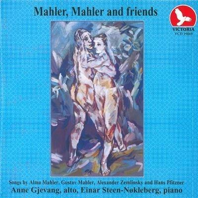 Mahler Mahler and friends - CD Audio di Alma Mahler