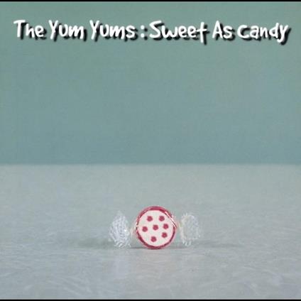 Sweet As Candy - Vinile LP di Yum Yums