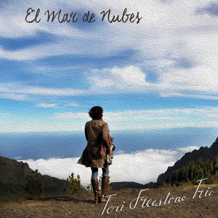 El mar de nubes - CD Audio di Tori Freestone
