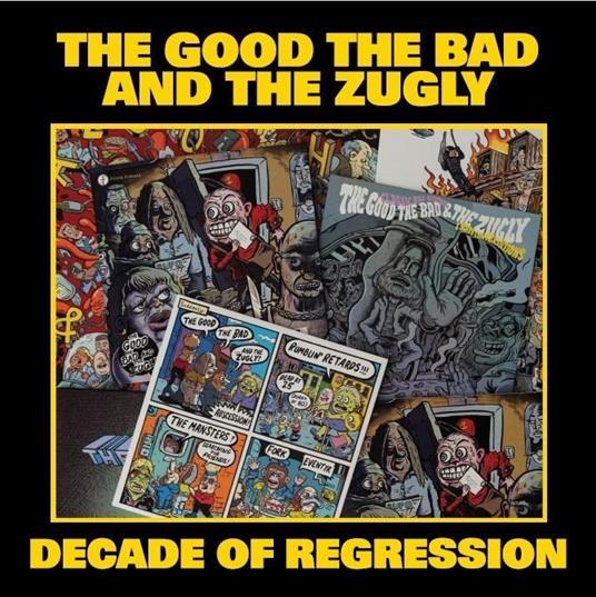 Decade Of Regression - Vinile LP di The Good the Bad & the Zugly