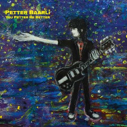 You Petter Be Better - CD Audio di Petter Baarli