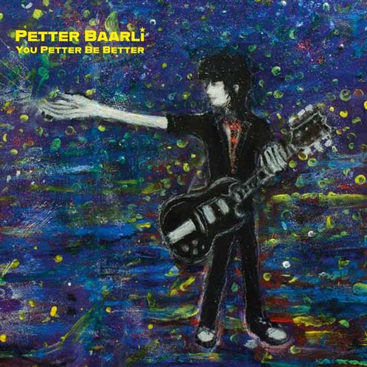 You Petter Be Better - CD Audio di Petter Baarli