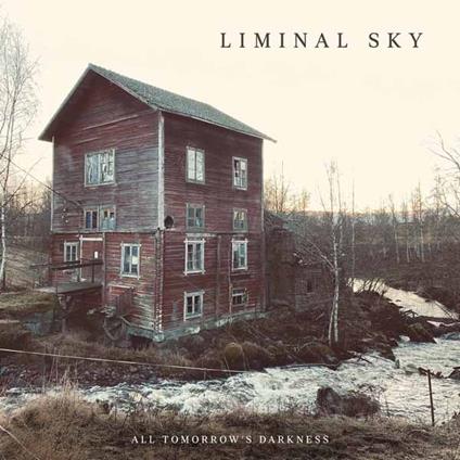 All Tomorrow's Darkness - Vinile LP di Liminal Sky
