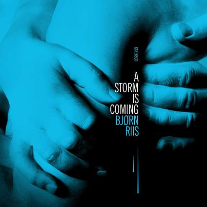 A Storm Is Coming - CD Audio di Bjorn Riis
