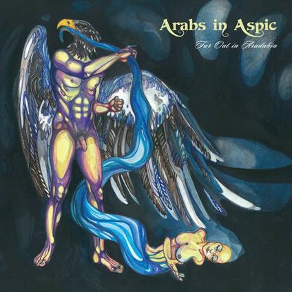 Far Out in Aradabia (Trans Blue Vinyl) - Vinile LP di Arabs in Aspic