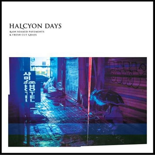 Rain Soaked Pavements & Fresh Cut Grass - Vinile LP di Halcyon Days