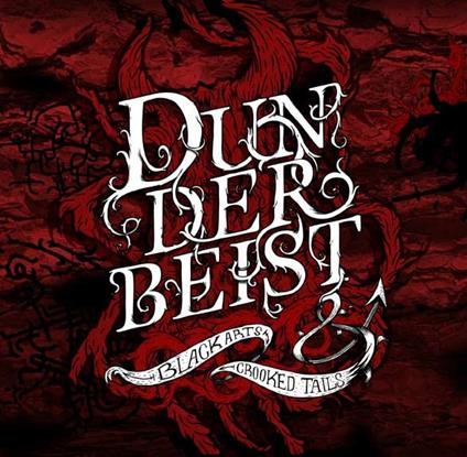 Black Arts & Crooked Tails - CD Audio di Dunderbeist