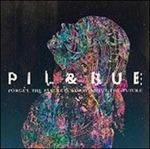 Forget the Past - CD Audio di Pil & Bue