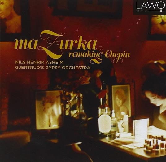 Mazurka Remaking Chopin - CD Audio di Chopin-Aasheim
